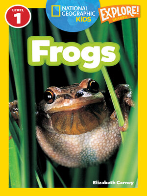 Frogs (National Geographic Kids Explore! Readers, Level 1) - ebook